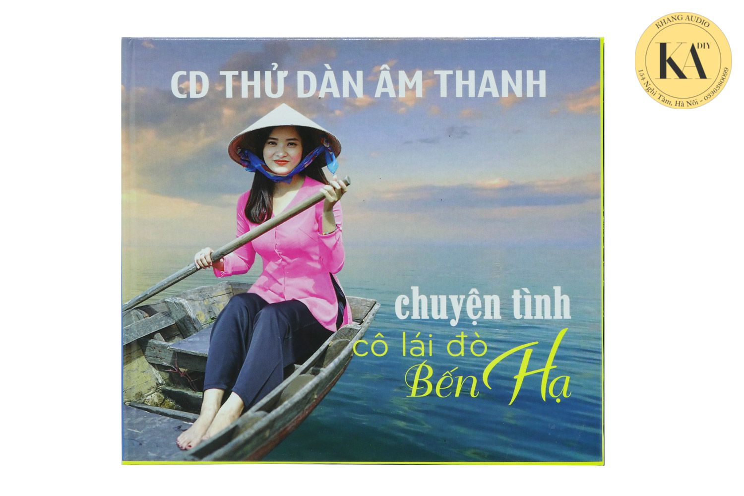 Chuyện Tình Cô Lái Đò Bến Hạ - CD Thử Dàn Âm Thanh Khang Audio 0336380099
