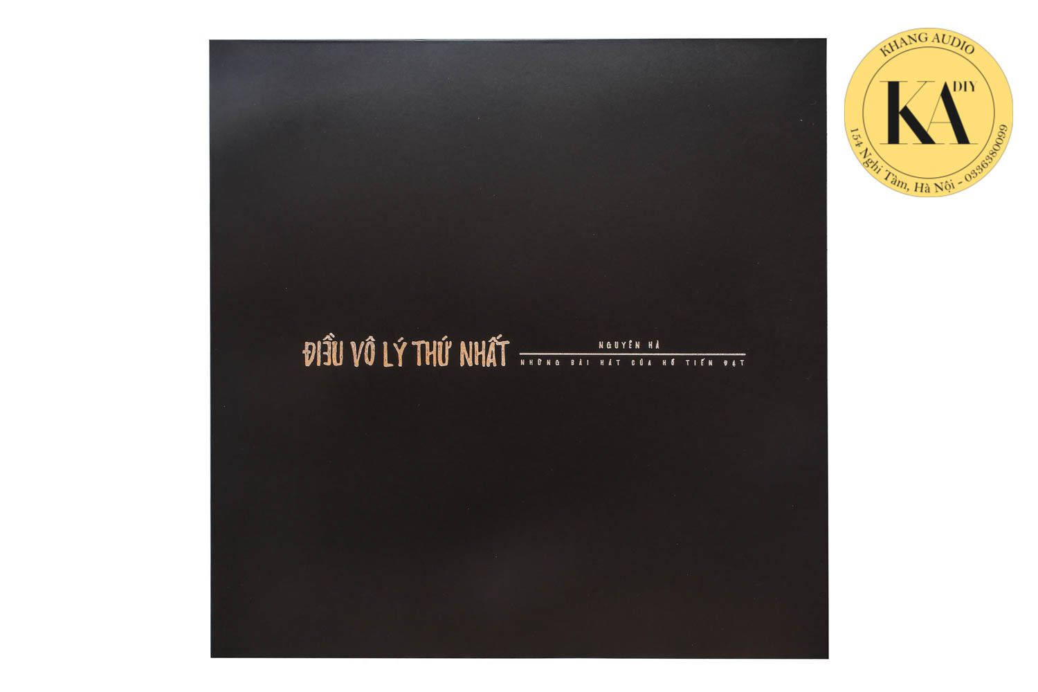 LP Điều Vô Lý Thứ Nhất - Nguyên Hà Khang Audio 0336380099