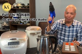 Thí Nghiệm Ổ Cắm Lọc Điện Cho Audio K5 