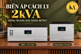 Biến áp cách ly 2kVA: chọn dáng ngang hay dáng đứng?