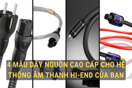 4 Mẫu Dây Nguồn Cao Cấp Cho Hệ Thống Âm Thanh Hi-end Của Bạn