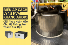 Biến Áp Cách Ly Khang Audio 1.5kVA - Giải Pháp Hoàn Hảo Cho Hệ Thống Âm Thanh Của Bạn