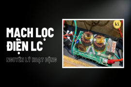 Mạch lọc điện LC nguyên lý hoạt động