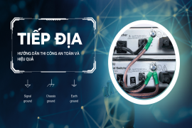 Tiếp địa hướng dẫn thi công an toàn và hiệu quả