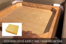 Cách Đóng Gói Kệ Audio An Toàn